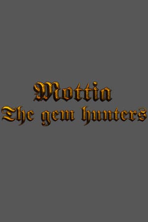 Mottia - The gem hunters