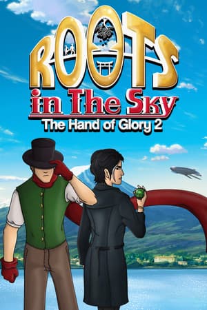 Roots in the Sky - The Hand of Glory 2