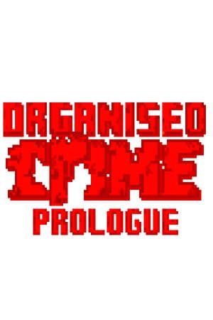 Organised Crime: Prologue
