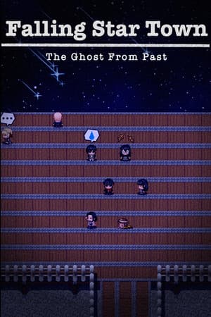 FallingStarTown: The Ghost From Past