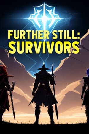 Further Still: Survivors