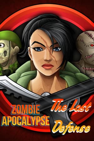 Zombie Apocalypse - The Last Defense