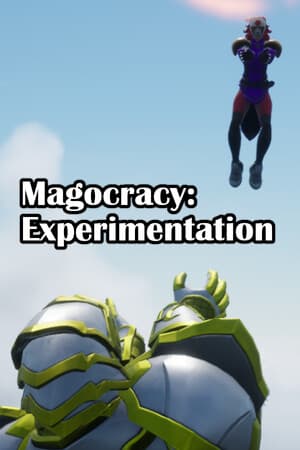 Magocracy: Experimentation