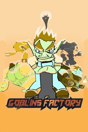 Goblins Factory