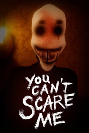You Can't Scare Me
