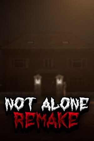 Not Alone: Remake