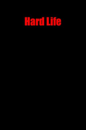 Hard Life