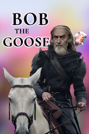 Bob the Goose