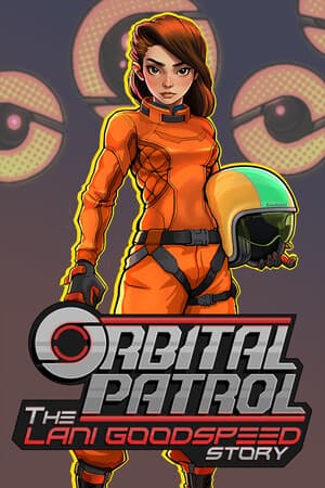 Orbital Patrol: The Lani Goodspeed Story