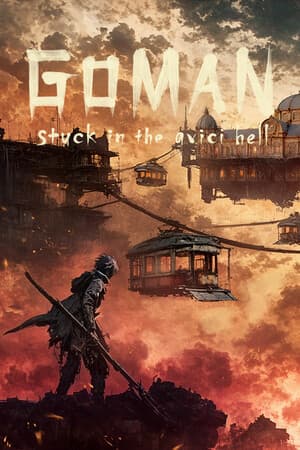 GOMAN -stuck in the avici hell-