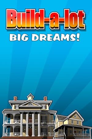 Build-a-lot Big Dreams