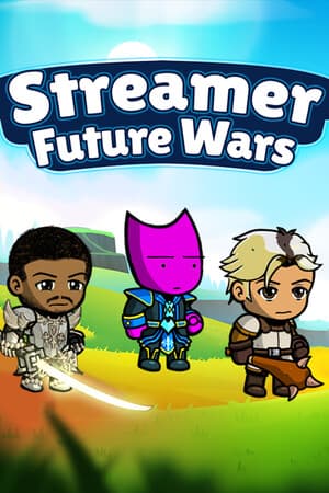 Streamer Future Wars