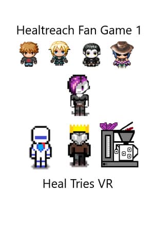 Healtreach Fan-Game 1: Heal Tries VR