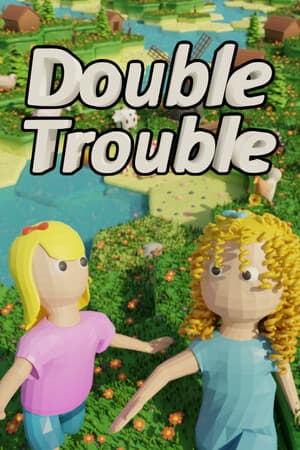 Double Trouble