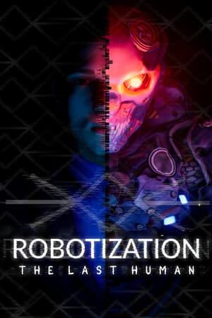 Robotization: The Last Human