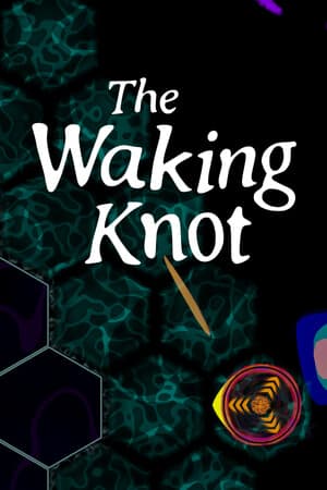 The Waking Knot
