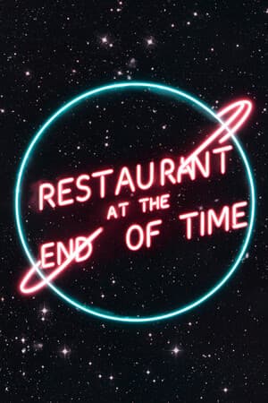 Restaurant at the end of time