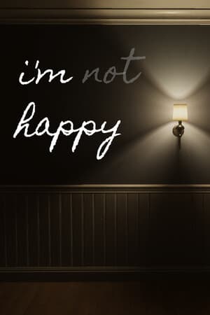I'm Not Happy