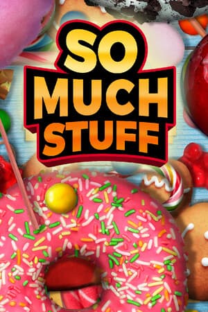 So Much Stuff