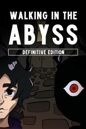 Walking In The Abyss - Definitive Edition