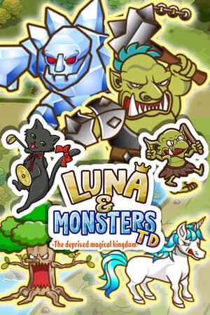Luna & Monsters Tower Defense -The deprived magical kingdom-