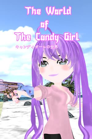 The World of The Candy Girl