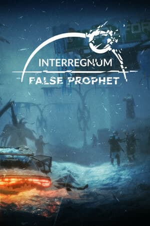 Interregnum: False Prophet