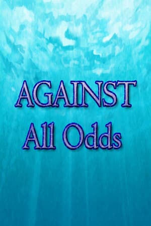 Against All Odds