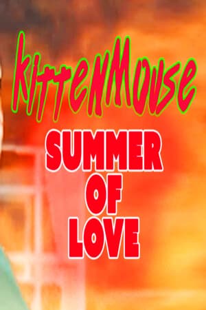 KittenMouse: Summer Of Love