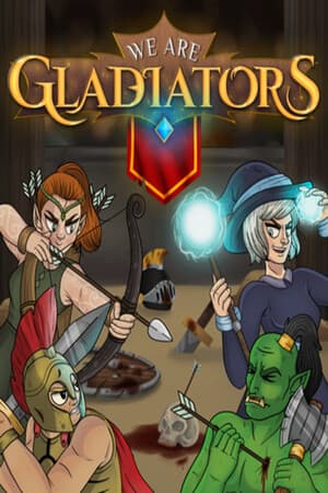 We Are Gladiators