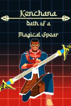 Kenchana : Oath of a Magical Spear