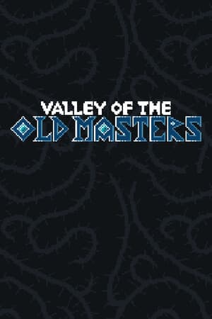 Valley of the Old Masters