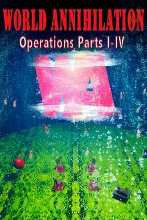 World Annihilation Operations Parts I-IV
