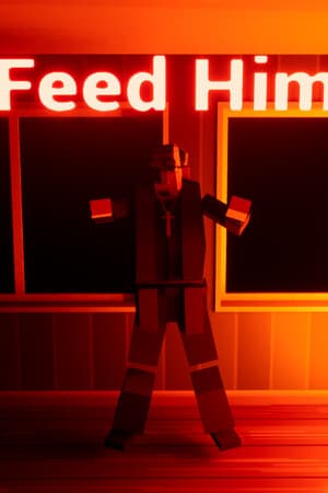 Feed Him
