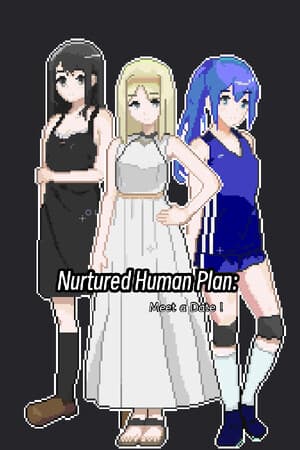 Nurtured human Plan: Meet a Date！