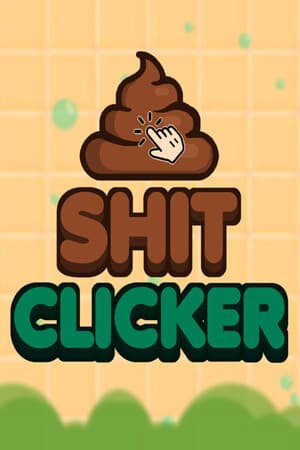 Shit Clicker