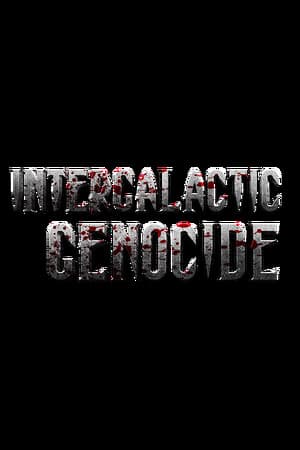 Intergalactic Genocide