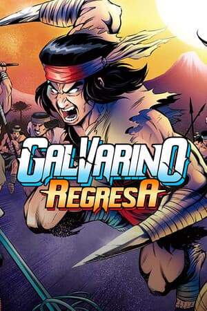Galvarino Regresa