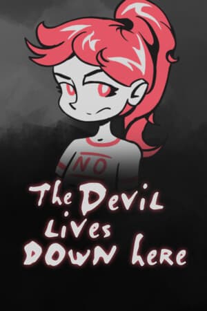 The Devil lives down here