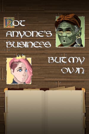 Not Anyone's Business But My Own