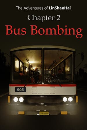 The Adventures of LinShanHai - Chapter2:Bus Bombing