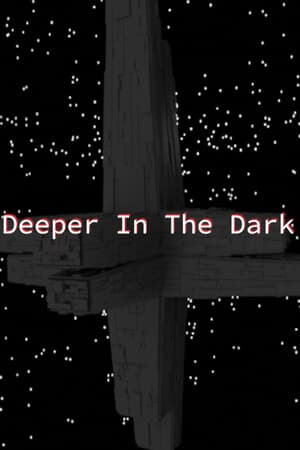 Deeper In The Dark