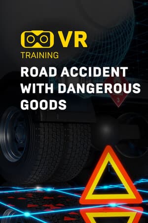 Road Accident With Dangerous Goods VR Training