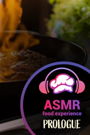 ASMR Food Experience: Prologue