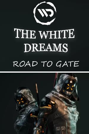 The White Dreams : Road To Gate 1