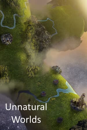 Unnatural Worlds