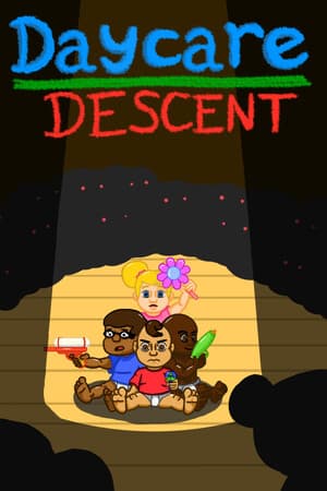 Daycare Descent