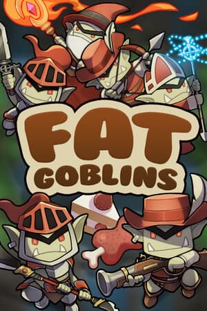 Fat Goblins