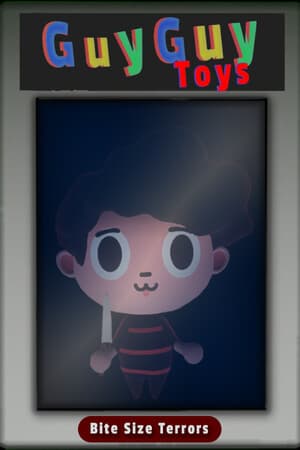 Bite Size Terrors: GuyGuy Toys