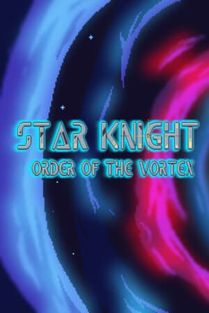 Star Knight: Order of the Vortex